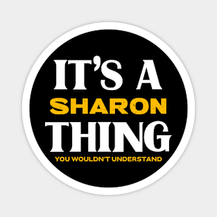 It's a Sharon Thing You Wouldn't Understand Magnet